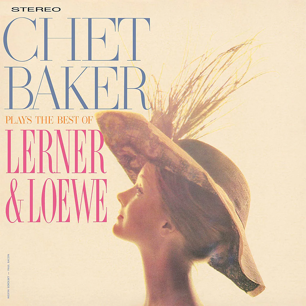 Chet Baker Plays The Best Of Lerner And Loewe (2021 Reissue) - Chet Baker (Vinyl)