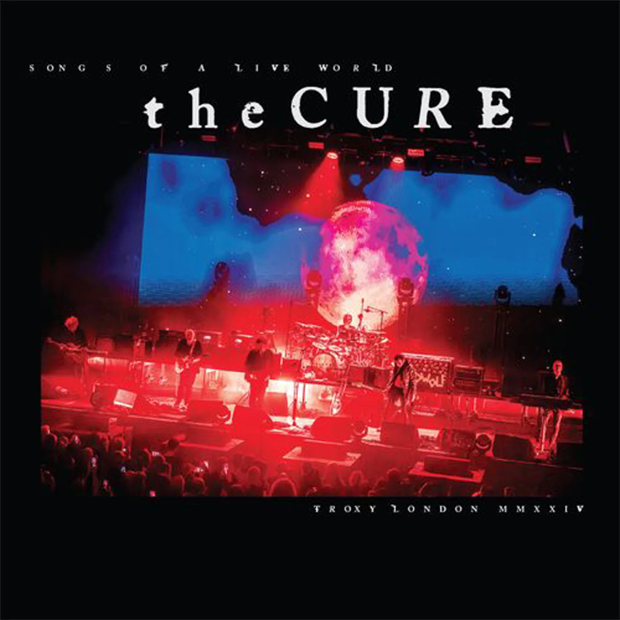 Songs of a Live World: Troxy London MMXXIV (EU Press) - The Cure (Vinyl) (BD)